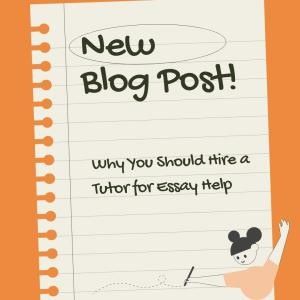 Why you should hire a tutor for essay help.